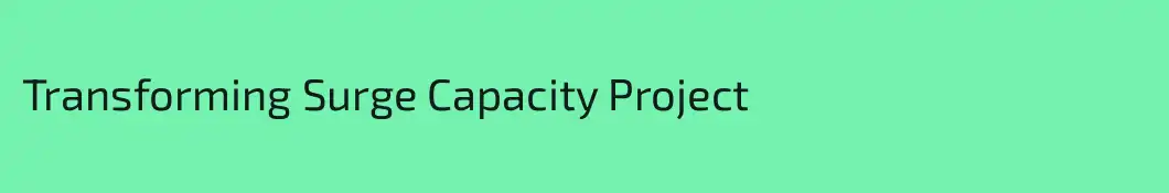Transforming Surge Capacity Project